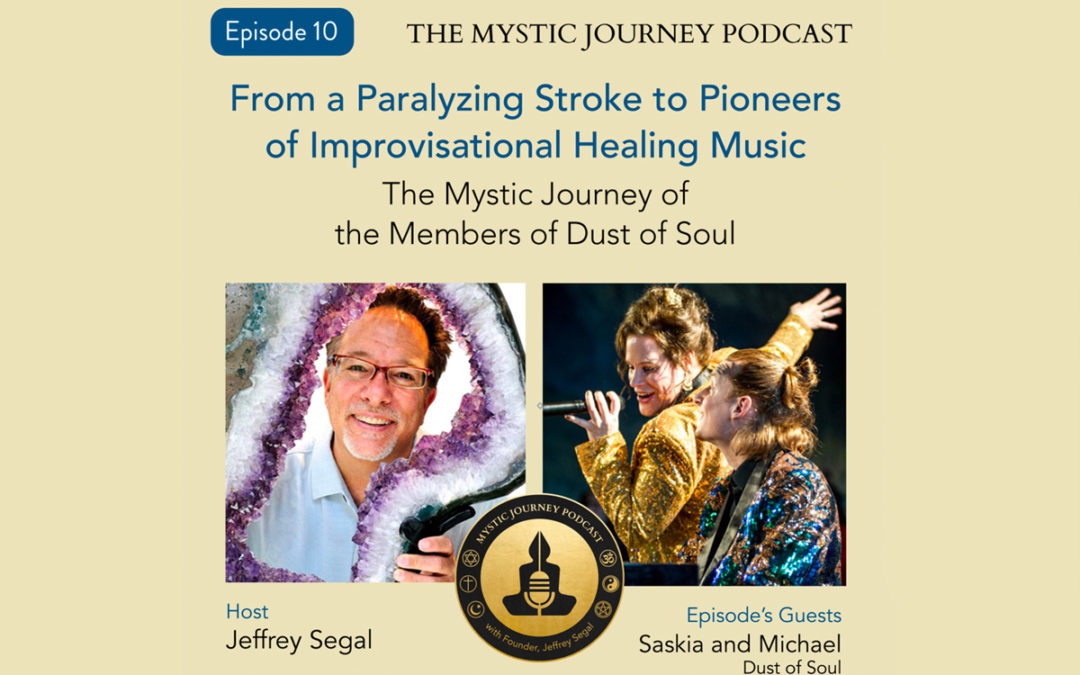 Los Ange­les “Mys­tic Jour­ney Pod­cast” über Dust of Soul, Pio­nie­re der impro­vi­sier­ten Heilmusik