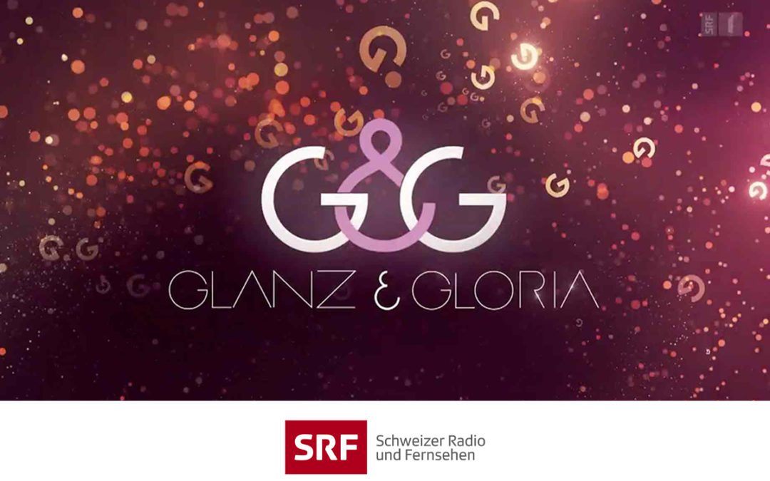 Swiss nation­al TV «SRF 1» show «Glanz & Gloria»