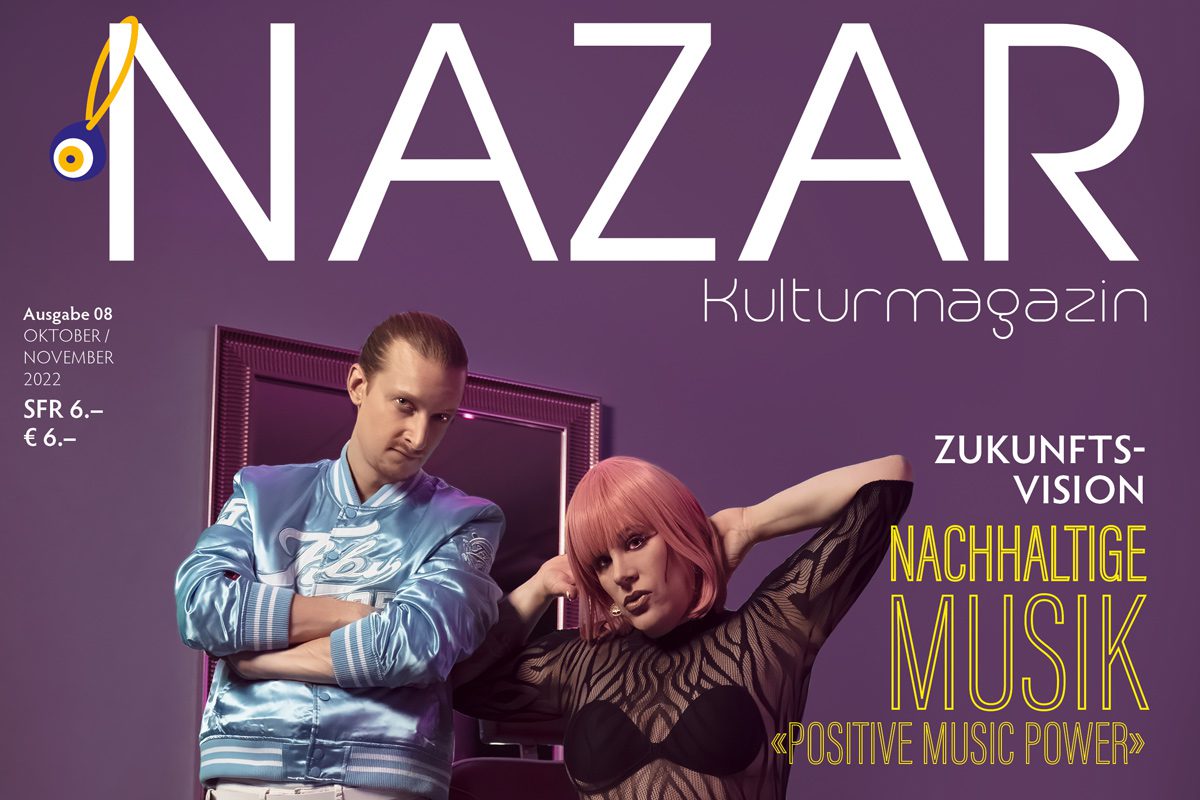NAZAR cul­ture mag­a­zine spe­cial edi­tion at news­stands through­out Switzerland