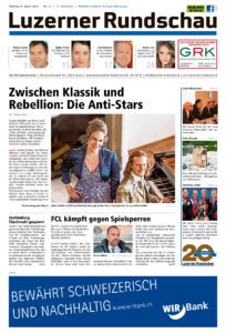 Luzerner Rundschau «Zwischen Klassik & Rebellion: Die Anti-Stars» (Newspaper, 8 April 2016, Switzerland)